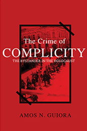 Amos N. Guiora - The Crime of Complicity
